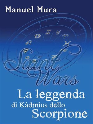 cover image of Saint Wars--La leggenda di Kàdmius dello Scorpione